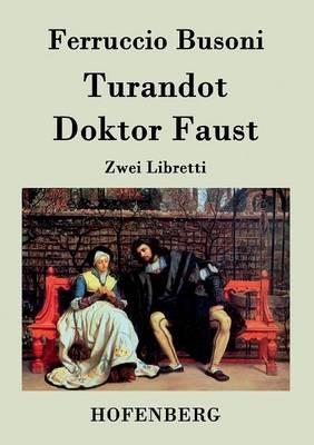 Turandot / Doktor Faust: Zwei Libretti - Ferruccio Busoni - cover