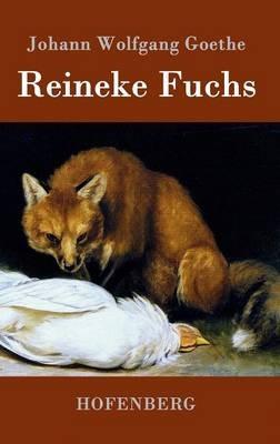 Reineke Fuchs: In zwölf Gesängen - Johann Wolfgang Goethe - cover