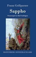 Libro in inglese Sappho: Trauerspiel in fünf Aufzügen  - Franz Grillparzer