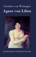Libro in inglese Agnes von Lilien  - Caroline Von Wolzogen