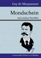 Libro in inglese Mondschein: und andere Novellen  - Guy De Maupassant