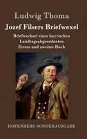 Libro in inglese Jozef Filsers Briefwexel: Briefwechsel eines bayrischen Landtagsabgeordneten Erstes und zweites Buch  - Ludwig Thoma