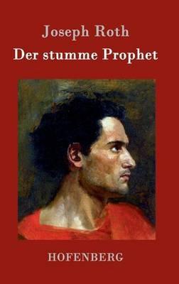 Der stumme Prophet: Roman - Joseph Roth - cover