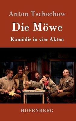 Die Möwe: Komödie in vier Akten - Anton Tschechow - cover