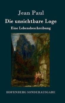 Libro in inglese Die unsichtbare Loge: Eine Lebensbeschreibung  - Jean Paul