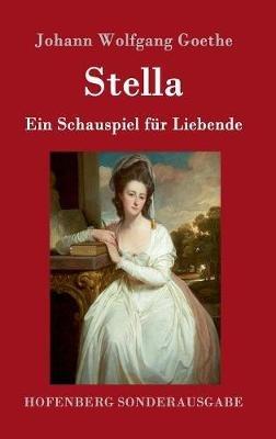 Stella: Ein Schauspiel für Liebende - Johann Wolfgang Goethe - cover