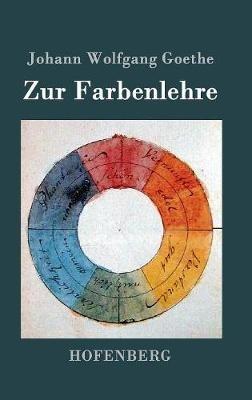 Zur Farbenlehre - Johann Wolfgang Goethe - cover