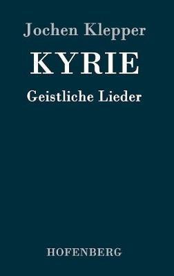 Kyrie: Geistliche Lieder - Jochen Klepper - cover
