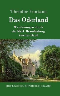 Das Oderland: Wanderungen durch die Mark Brandenburg Zweiter Band - Theodor Fontane - cover