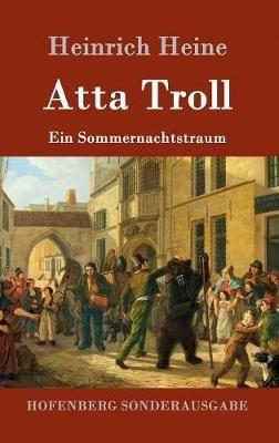 Atta Troll: Ein Sommernachtstraum - Heinrich Heine - cover