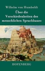 Über die Verschiedenheiten des menschlichen Sprachbaues