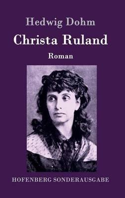 Christa Ruland: Roman - Hedwig Dohm - cover