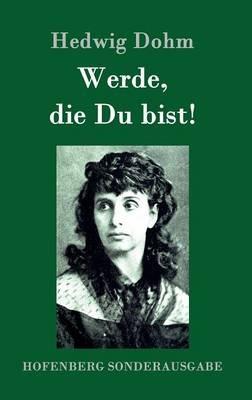 Werde, die Du bist! - Hedwig Dohm - cover
