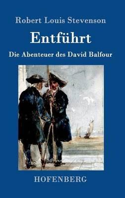 Entfuhrt: Die Abenteuer des David Balfour - Robert Louis Stevenson - cover
