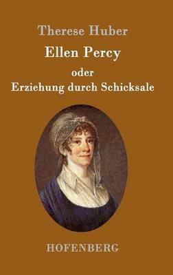 Ellen Percy oder Erziehung durch Schicksale - Therese Huber - cover