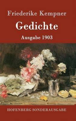 Gedichte: Ausgabe 1903 - Friederike Kempner - cover