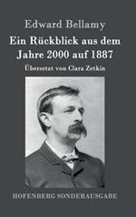 Ein Rückblick aus dem Jahre 2000 auf 1887: Übersetzt von Clara Zetkin