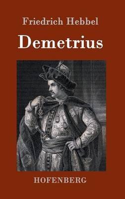 Demetrius - Friedrich Hebbel - cover