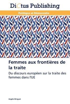 Femmes Aux Frontieres de la Traite - Minguet-A - cover
