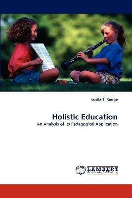 Holistic Education - Lucila T Rudge - cover