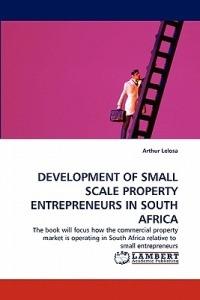 Development of Small Scale Property Entrepreneurs in South Africa - Arthur Lelosa - cover