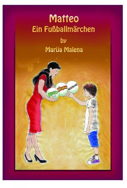 Matteo - Ein Fußballmärchen - marija malena - ebook