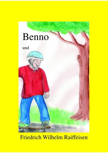 Benno und Friedrich Wilhelm Raiffeisen - Sonja Hauertmann - ebook