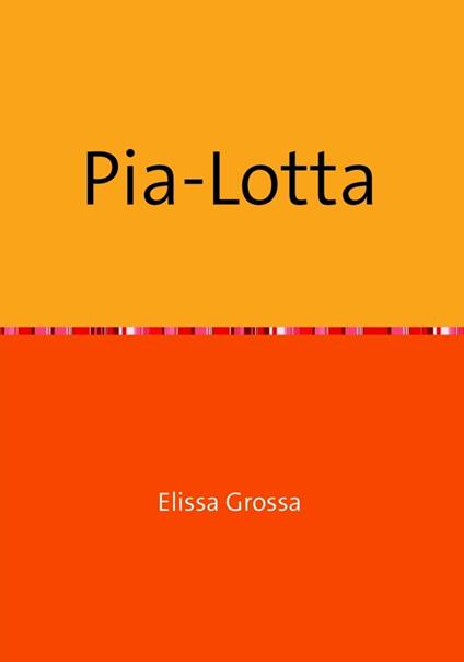 Pia-Lotta - Elissa Grossa - ebook