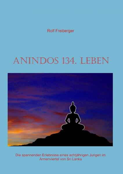 Anindos 134. Leben - Rolf Freiberger - ebook