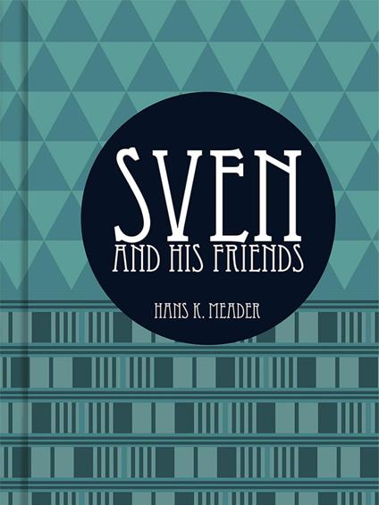 Sven and his Friends - Hans K. Maeder - ebook