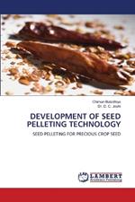 Development of Seed Pelleting Technology