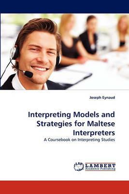 Interpreting Models and Strategies for Maltese Interpreters - Joseph Eynaud - cover