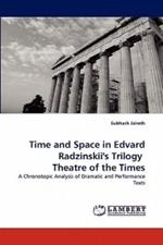 Time and Space in Edvard Radzinskii's Trilogy Theatre of the Times