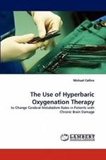 The Use of Hyperbaric Oxygenation Therapy