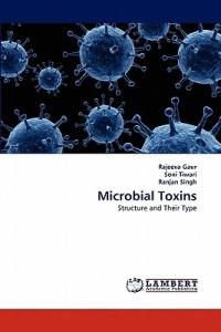 Microbial Toxins - Rajeeva Gaur,Soni Tiwari,Ranjan Singh - cover