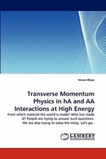Transverse Momentum Physics in Ha and AA Interactions at High Energy