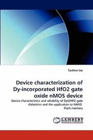 Device Characterization of Dy-Incorporated Hfo2 Gate Oxide Nmos Device