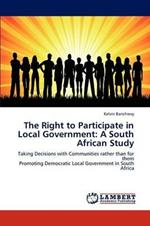 The Right to Participate in Local Government: A South African Study