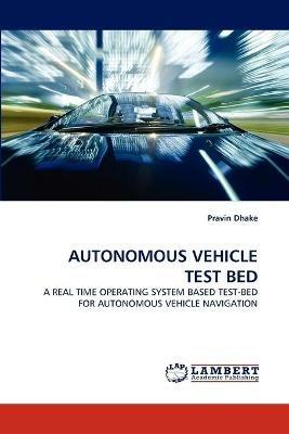 Autonomous Vehicle Test Bed - Pravin Dhake - cover