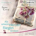 Als unsere Herzen fliegen lernten