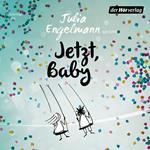 Jetzt, Baby