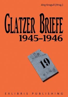 Glatzer Briefe: 1945-1946 - cover