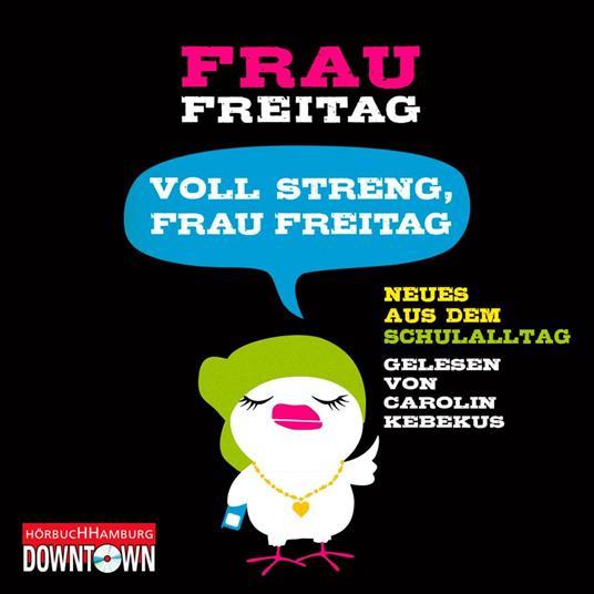 Voll streng, Frau Freitag