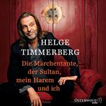 Die Märchentante, der Sultan, mein Harem und ich (Live-Lesung)