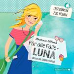 Für alle Fälle – Luna (Lesegören zum Hören )