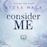 Playing For Keeps 1: Consider Me
