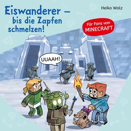 Minecraft 10: Eiswanderer – bis die Zapfen schmelzen!
