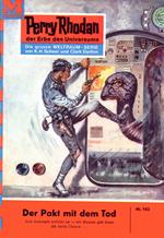 Perry Rhodan 162: Der Pakt mit dem Tod