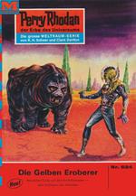 Perry Rhodan 524: Die Gelben Eroberer