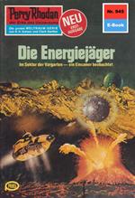 Perry Rhodan 945: Die Energiejäger
